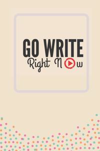 Go Write Right Now