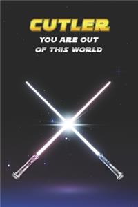 Cutler You Are Out Of This World