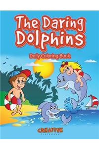 Daring Dolphins Daily Coloring Book