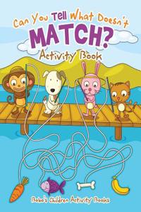Can You Tell What Doesn't Match? Activity Book