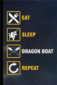 Eat Sleep Dragon Boat Repeat