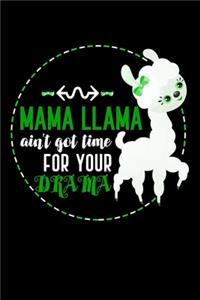 Mama Llama Ain'T Got Time For Your Drama