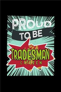 Proud to be tradesman citizen
