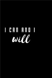 I can and I will