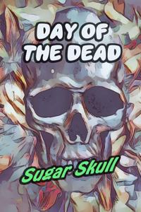 Day Of The Dead Sugar Skull