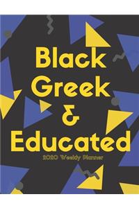 Black Greek & Educated (2020 Weekly Planner)