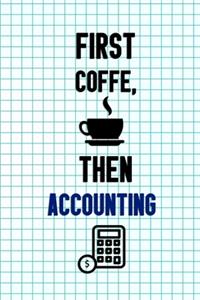 First Coffe, Then Accounting