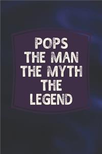 Pops The Man The Myth The Legend