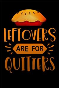 leftovers are for quitters