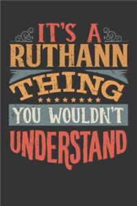 Its A Ruthann Thing You Wouldnt Understand