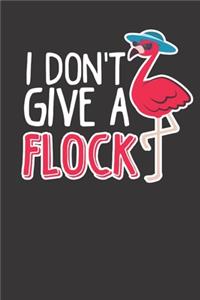 I Don't Give A Flock