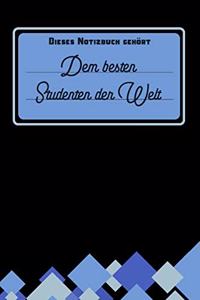 Dieses Notizbuch gehört dem besten Studenten der Welt