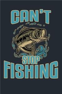 Can't Stop Fishing