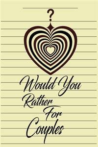 Would You Rather For Couples