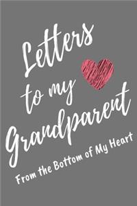 Letters to My Grandparent From the Bottom of My Heart