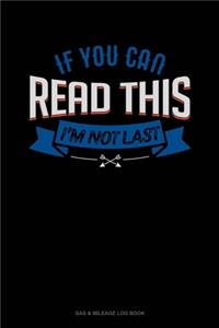 If You Can Read This I'm Not Last