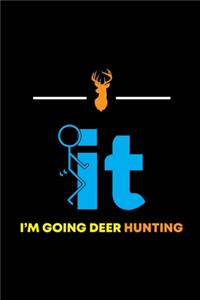 It I'm Going Deer Hunting