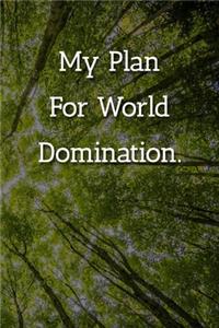 My Plan For World Domination Notebook