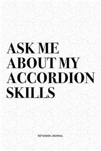 Ask Me About My Accordion Skills