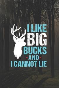 I Like Big Bucks And I Cannot Lie