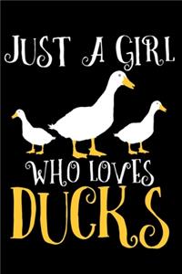 Just A Girl Who Loves Ducks