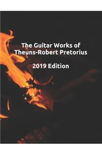 The Guitar Works of Theuns-Robert Pretorius, 2019 Edition