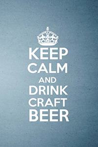 Keep Calm and Drink Craft Beer A5 Lined Notebook