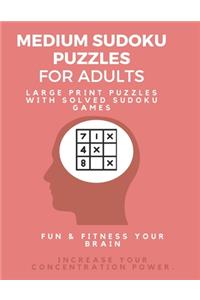 Medium Sudoku Puzzle Book for Adults: Large Print Puzzles with Solved Sudoku Games - Fun & Fitness your brain: Good at Sudoku? Here's some!I Dare you to complete