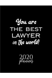 You Are The Best Lawyer In The World! 2020 Planner