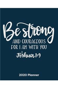 Be Strong And Courageous For I Am With You