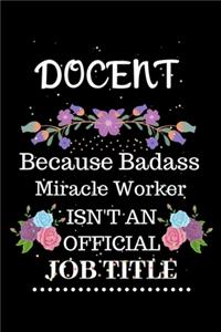 Docent Because Badass Miracle Worker Isn't an Official Job Title