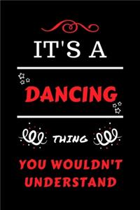 It's A Dancing Thing You Wouldn't Understand