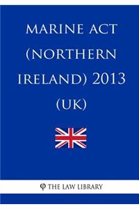 Marine Act (Northern Ireland) 2013 (UK)