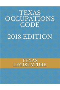 Texas Occupations Code 2018 Edition
