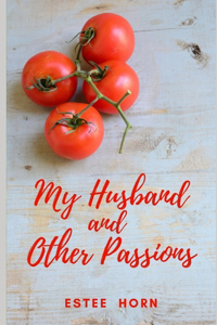 My Husband and Other Passions