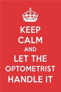 Keep Calm and Let the Optometrist Handle It: The Optometrist Designer Note Book