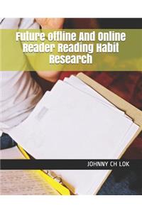 Future offline And Online Reader Reading Habit Research