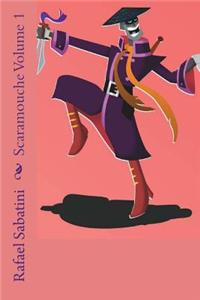 Scaramouche Volume 1