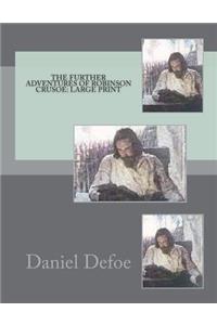 The Further Adventures of Robinson Crusoe