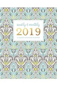 Weekly & Monthly 2019 12-Month Splendid Planner