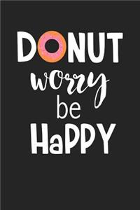 Donut Worry Be Happy