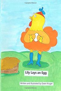 Lily Lays An Egg