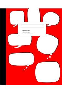 Composition Book: 120 Sheets, 240 Pages, College Ruled Personalize It Comic Speech Bubble Notebook