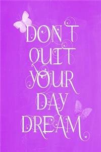 Pastel Chalkboard Journal - Don't Quit Your Daydream (Purple)