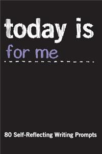 Today Is for Me