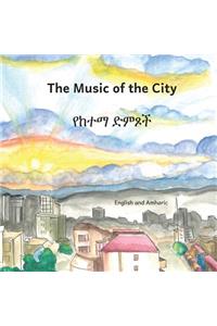 Music of the City in English and Amharic