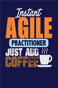 Instant Agile Practitioner Just Add Coffee