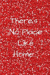 There's No Place Like Home Journal