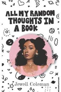 All My Random Thoughts in a Book