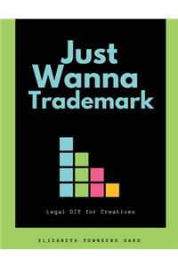 Just Wanna Trademark